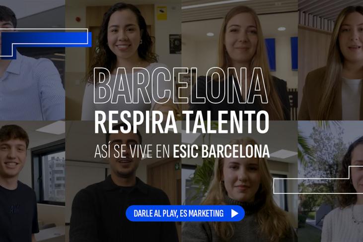 Barcelona respira talento | Así se vive en ESIC Barcelona